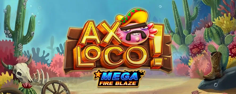 Mega Fire Blaze: Axoloco demo slot
